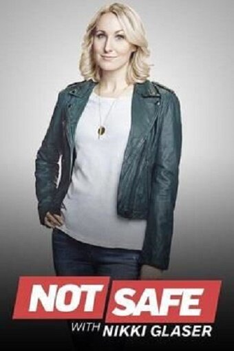 Not Safe with Nikki Glaser (2016) постер