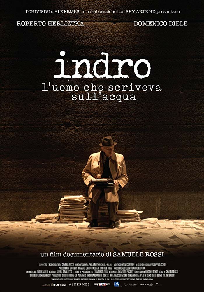 Indro. L'uomo che scriveva sull'acqua (2016) постер