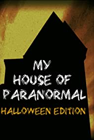 My House of Paranormal: Halloween Edition (2020)