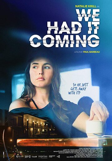 We Had It Coming (2019)