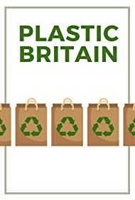 Plastic Britain: On Our Watch (2020)